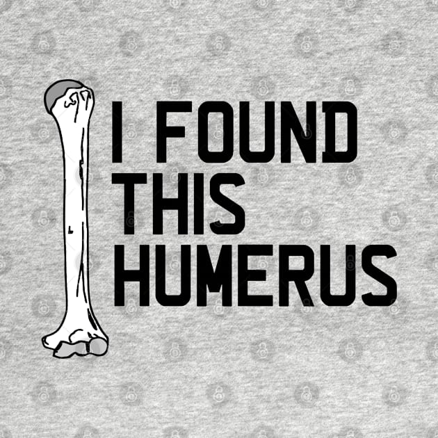 I Found This Humerus by TVmovies